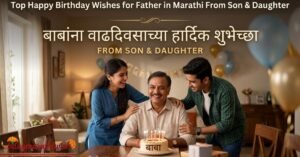 Top Happy Birthday Wishes for Father in Marathi From Son & Daughter
